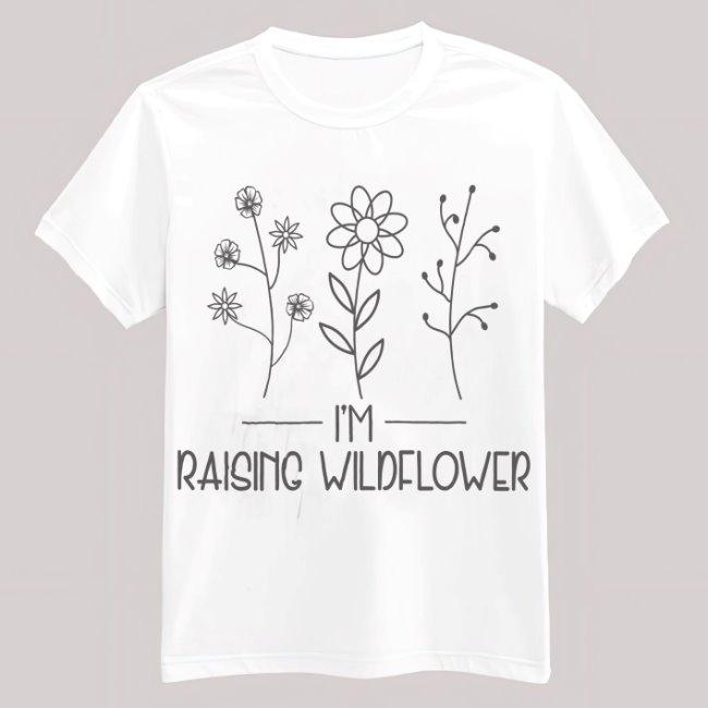 I'm raising wildflowers